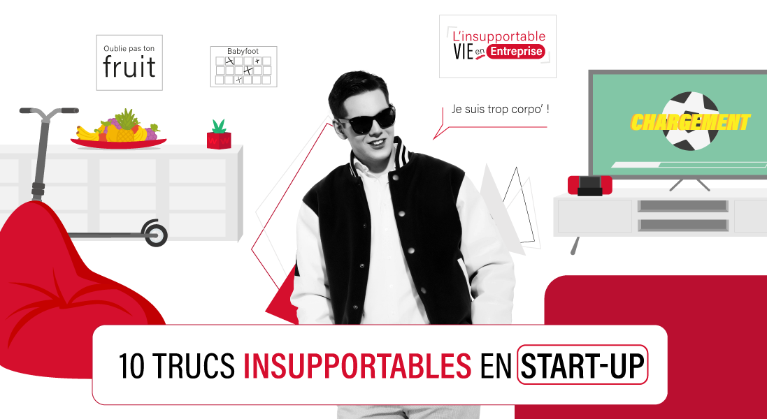 10 trucs insupportables en startup